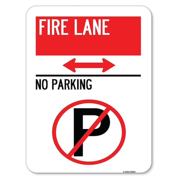 Signmission Fire Lane No Parking Heavy-Gauge Aluminum Parking Sign, 18" x 24", A-1824-24013 A-1824-24013 - main